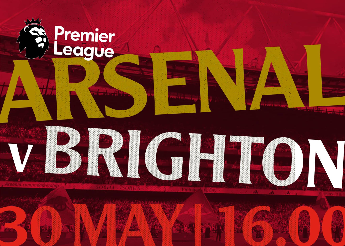 Premier League: Arsenal v Brighton & Hove Albion | 30 May 2027